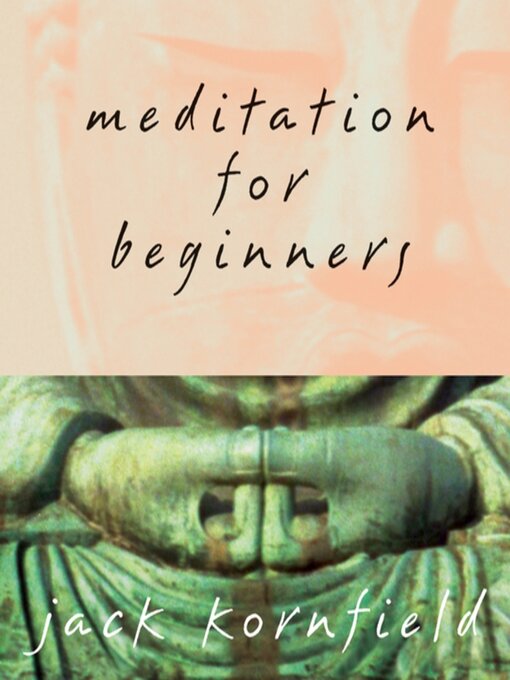 Title details for Meditation for Beginners by Jack Kornfield, PhD - Available